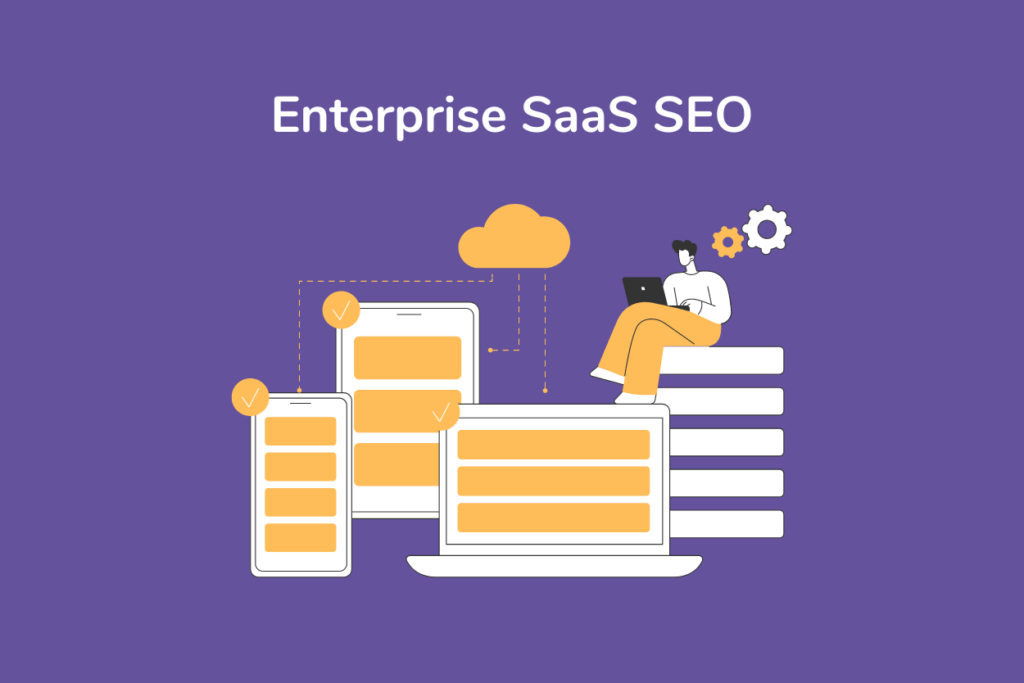 Enterprise SaaS SEO