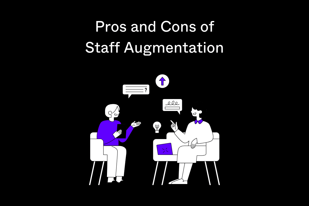 Pros and Cons of Staff Augmentation