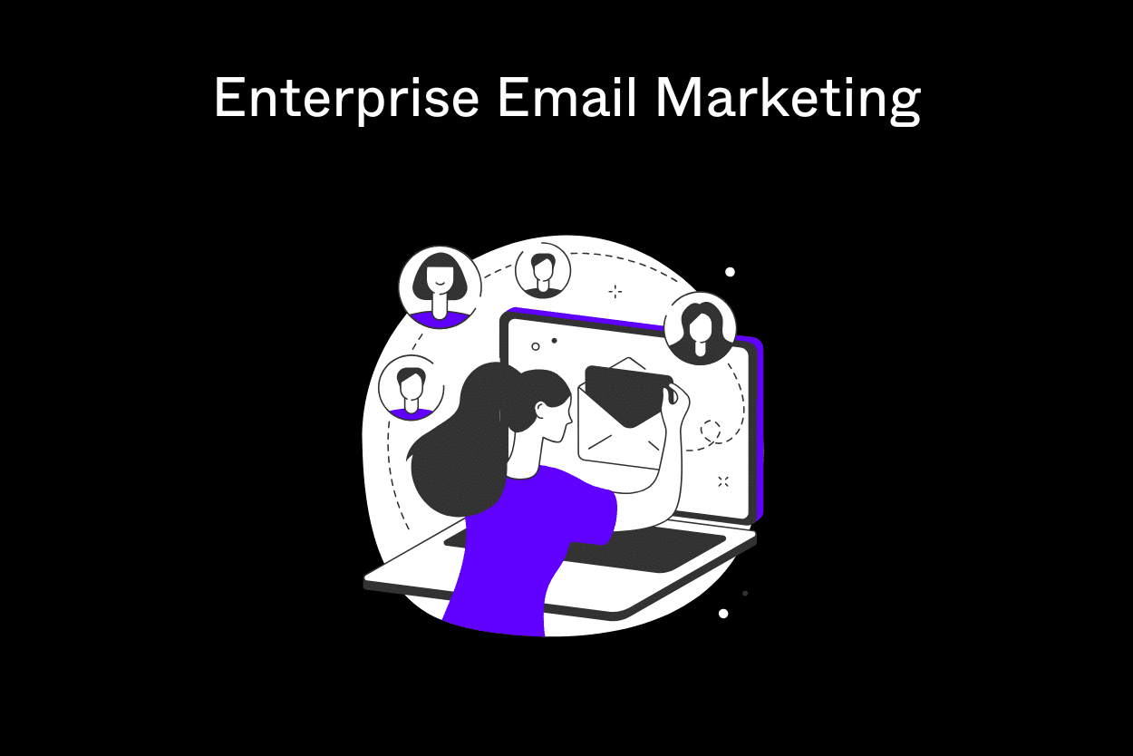 Enterprise Email Marketing